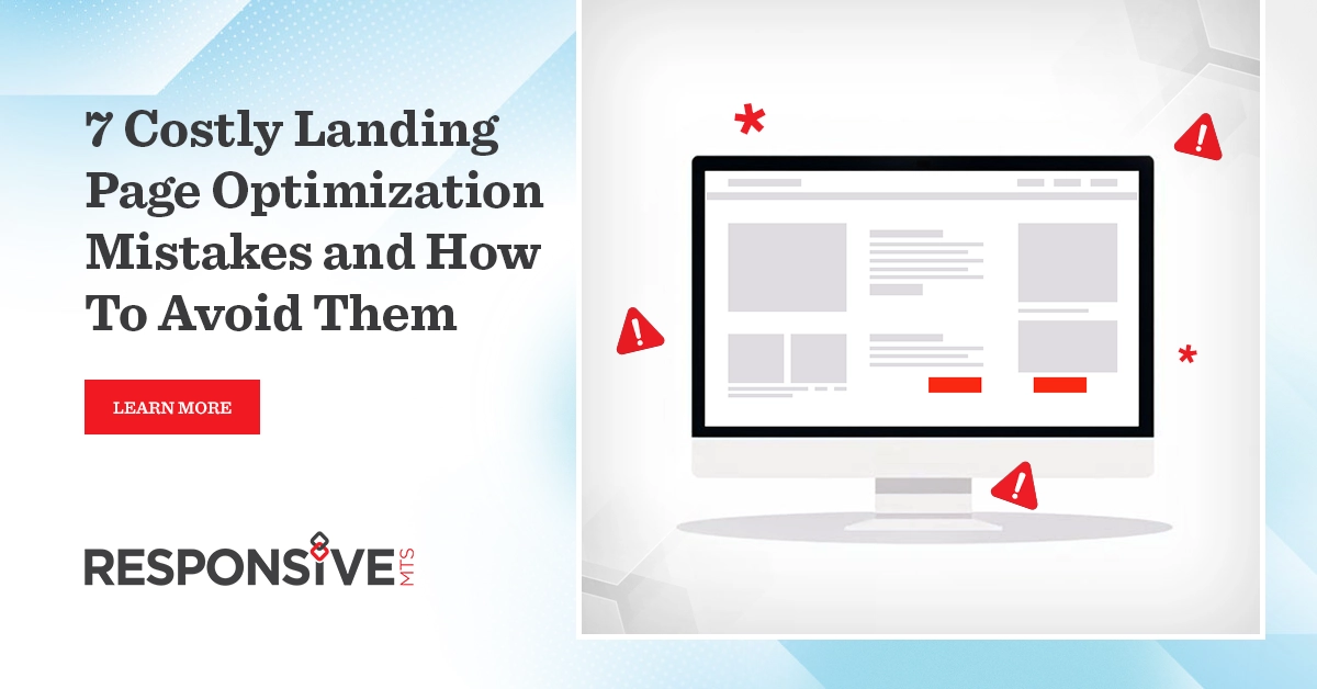 7 Costly Landing Page Optimization Mistakes and How To Avoid Them