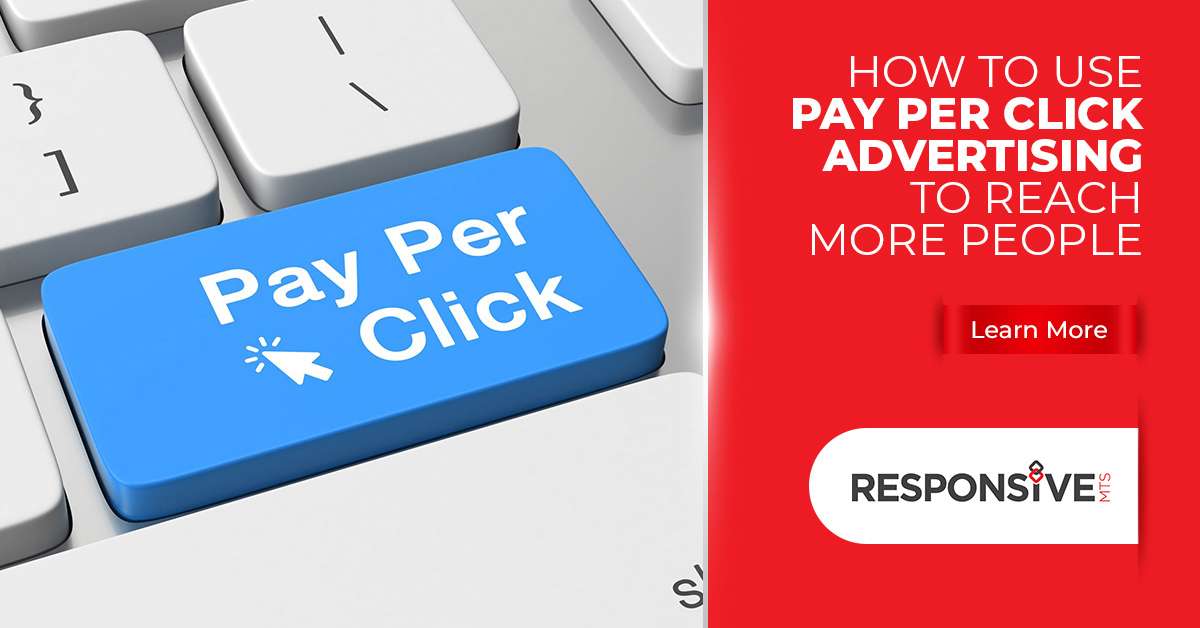 How To Use Pay-Per-Click Advertising To Reach More People