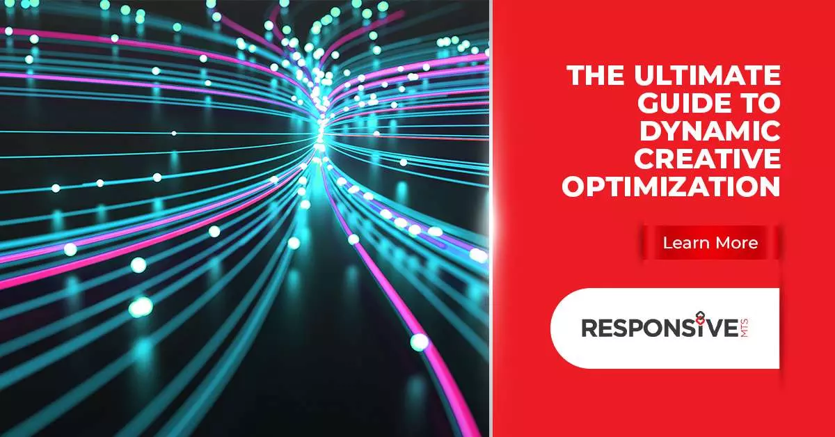The Ultimate Guide to Dynamic Creative Optimization