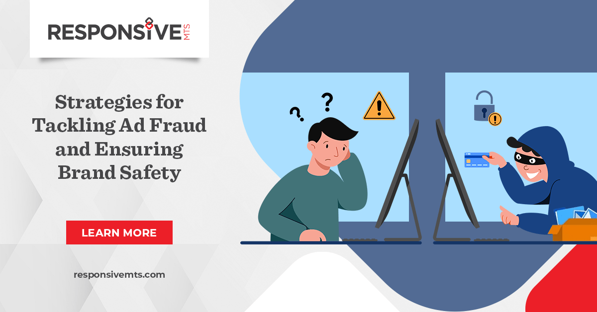Strategies for Tackling Ad Fraud and Ensuring Brand Safety